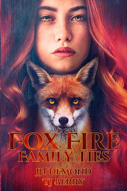Fox Fire, TJ Berry, JH DeMond