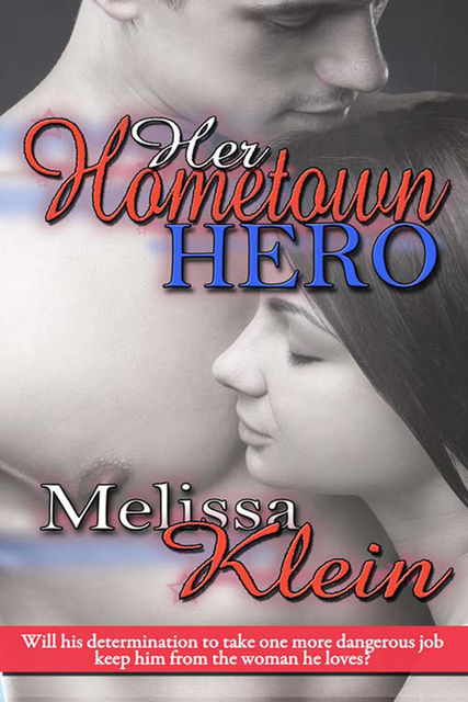 Her Hometown Hero, Melissa Klein