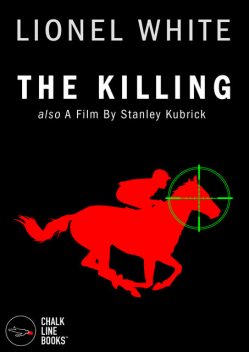 The Killing (Illustrated), Lionel White