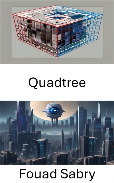 Quadtree, Fouad Sabry