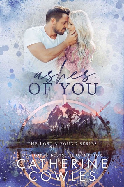 Ashes of You: A Small Town Single Dad Romance (The Lost & Found Series Book 5), Catherine Cowles