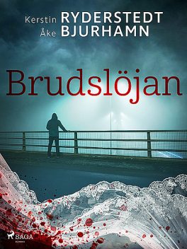 Brudslöjan, Kerstin Ryderstedt, Åke Bjurhamn