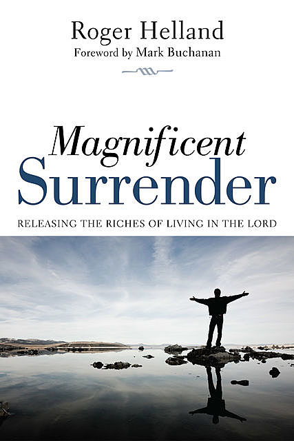 Magnificent Surrender, Roger Helland