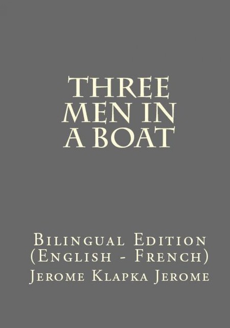 Three Men In A Boat, Jerome Klapka Jerome