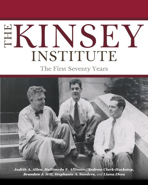 The Kinsey Institute, Andrew Clark-Huckstep, Brandon J. Hill, Hallimeda E. Allinson, Judith A. Allen, Liana Zhou, Stephanie A. Sanders