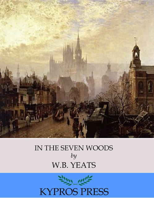 In the Seven Woods, William Butler Yeats