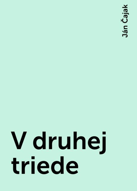 V druhej triede, Ján Čajak