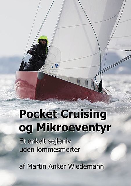Pocket Cruising og Mikroeventyr, Martin Anker Wiedemann