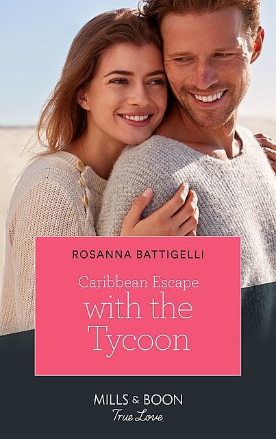 Caribbean Escape With The Tycoon, Rosanna Battigelli