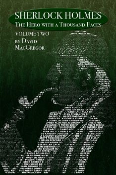 Sherlock Holmes: The Hero With a Thousand Faces – Volume 2, David MacGregor