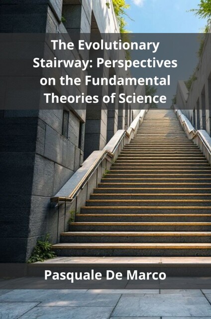 The Evolutionary Stairway, Pasquale De Marco