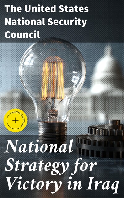 National Strategy for Victory in Iraq, The United States National Security Council