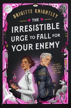 The Irresistible Urge to Fall for Your Enemy, Brigitte Knightley