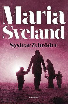Systrar & bröder, Maria Sveland
