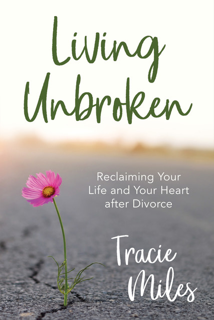 Living Unbroken, Tracie Miles