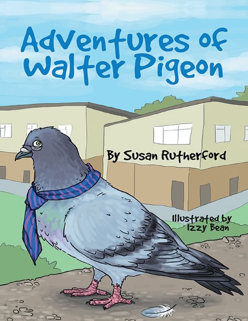Adentures of Walter Pigeon, Izzy Bean, Susan Rutherford