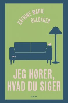 Jeg hører, hvad du siger, Katrine Marie Guldager