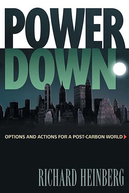 Powerdown, Richard Heinberg