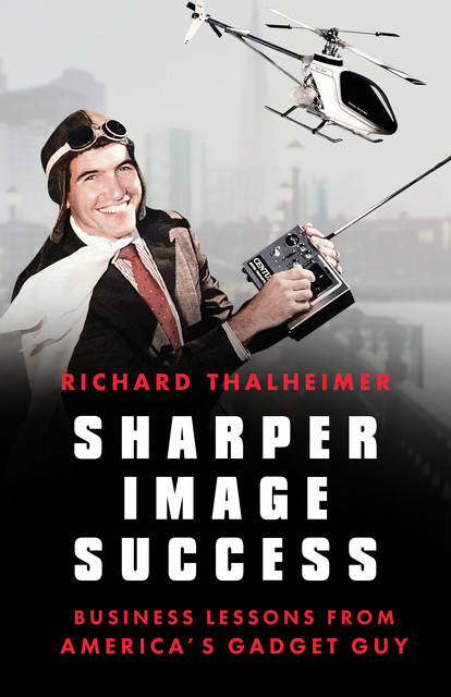Sharper Image Success, Richard Thalheimer