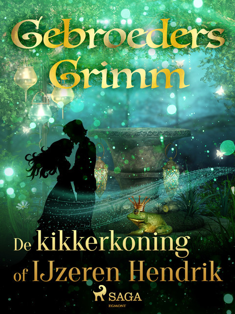 De kikkerkoning of IJzeren Hendrik, De Gebroeders Grimm