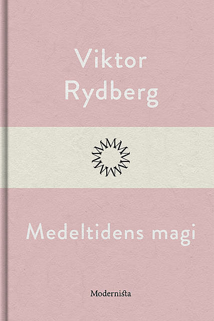 Medeltidens magi, Viktor Rydberg