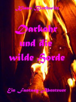 Darkahr und die wilde Horde, Klaus Blochwitz