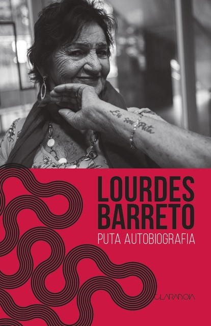 Puta autobiografia, Lourdes Barreto