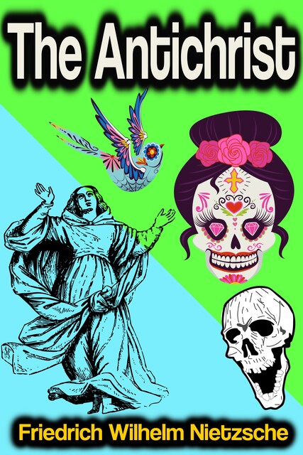 The Antichrist, Friedrich Nietzsche