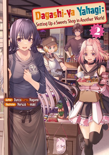 Dagashi-ya Yahagi: Setting Up a Sweets Shop in Another World Volume 2, Bunzaburou Nagano