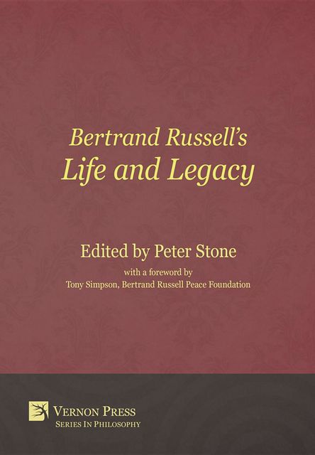 Bertrand Russell's Life and Legacy, Peter Stone