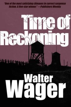 Time of Reckoning, Walter Wager