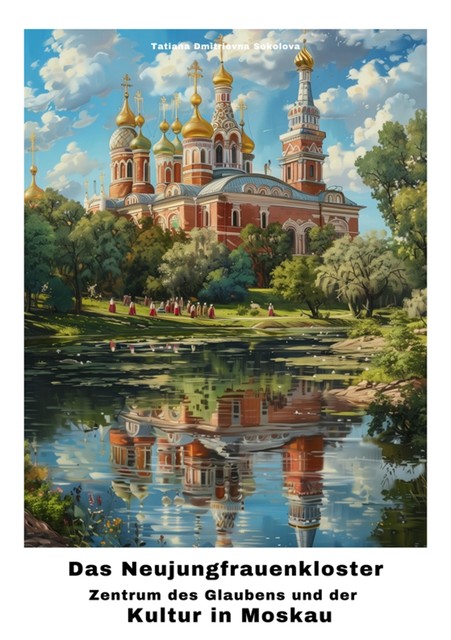 Das Neujungfrauenkloster, Tatiana Dmitrievna Sokolova