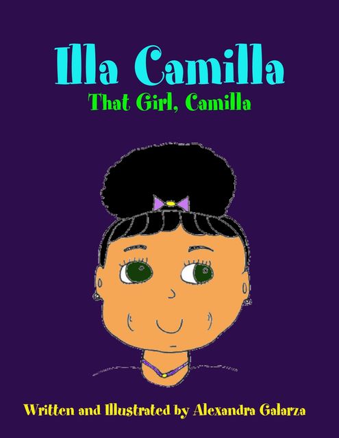 Illa Camilla: That Girl, Camilla, Alexandra Galarza