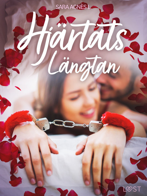 Hjärtats Längtan – erotisk novell, Sara Agnès L