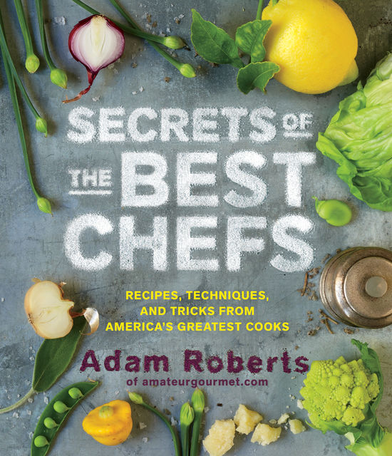 Secrets of the Best Chefs, Adam Roberts