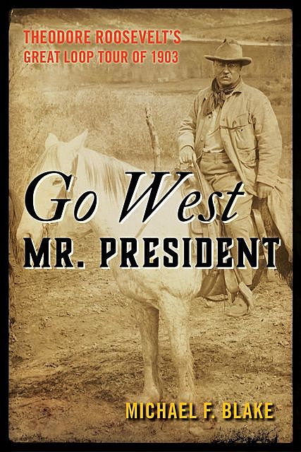 Go West Mr. President, Michael Blake