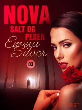 Nova 3: Salt og peber – erotisk noir, Emma Silver