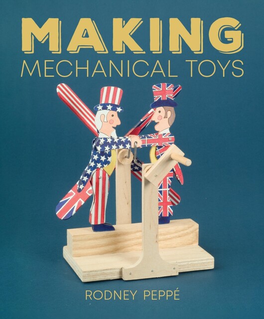 Making Mechanical Toys, Rodney Peppe