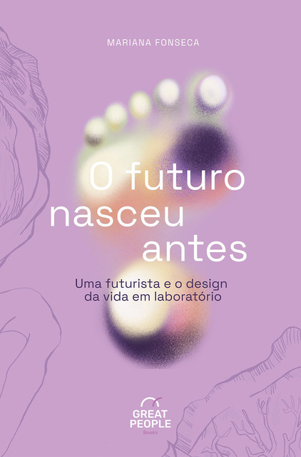 O futuro nasceu antes, MARIANA FONSECA