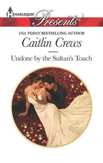 Undone by the Sultan's Touch, Caitlin Crews