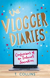 The Vlogger Diaries, T. Collins