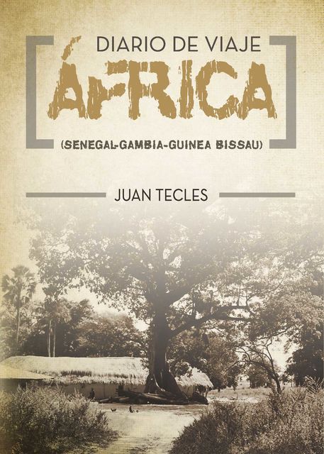 Diario de viaje – África, Juan Tecles Sánchez
