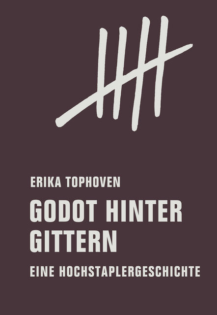 Godot hinter Gittern, Erika Tophoven