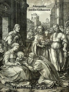 Weihnachtslegenden, Alexander Jordis-Lohausen