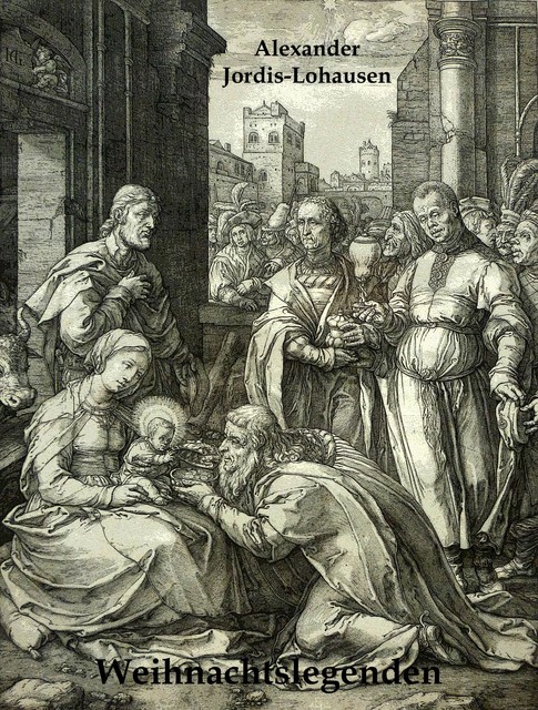 Weihnachtslegenden, Alexander Jordis-Lohausen