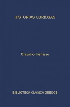 Historias curiosas, Claudio Eliano