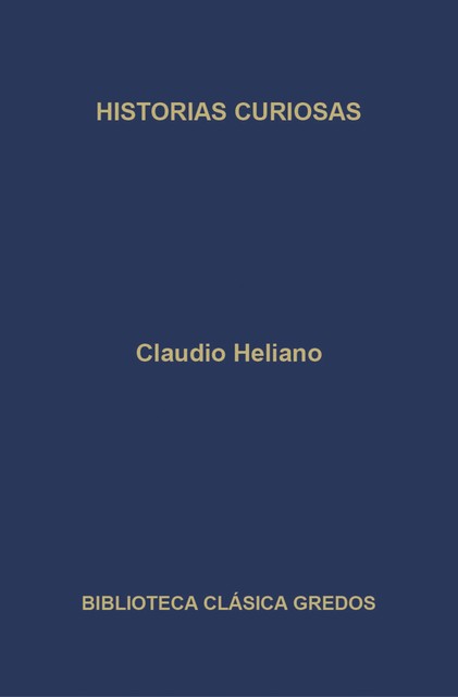 Historias curiosas, Claudio Eliano