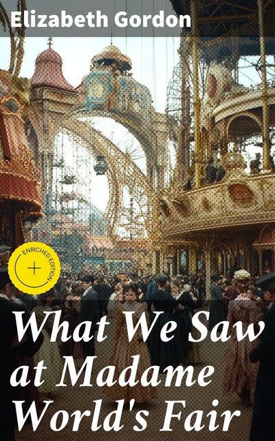 What We Saw at Madame World's Fair, Elizabeth Gordon