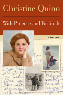 With Patience and Fortitude, Christine Quinn
