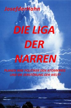 Die Liga der Narren, Josef Hahn